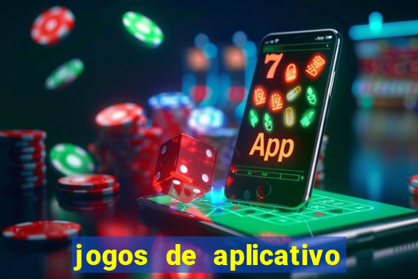 jogos de aplicativo que ganha dinheiro